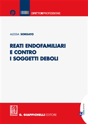 Reati endofamiliari e contro i soggetti deboli