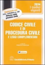 Codice Civile e di Procedura Civile e Leggi Complementari 2014
