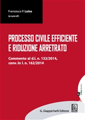 Processo civile efficiente e riduzione arretrato