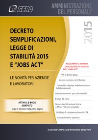 Decreto semplificazioni ,legge di stbilità 2015 e jobs act