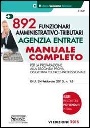 892 Funzionari amministrativo-tributari Agenzia Entrate. Manuale completo