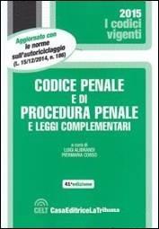 Codice Penale e di Procedura Penale e leggi complementari 2015