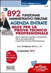 892 Funzionari amministrativo- tributari Agenzia Entrate. Quiz per la prova tecnico professionale