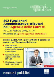 892 Funzionari amministrativo-tributari nell’ Agenzia delle Entrate. Prepararsi alla prova oggettiva attitudinale