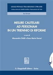 Misure cautelari ad personam in un triennio di riforme