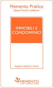 Memento Pratico Immobili e Condominio