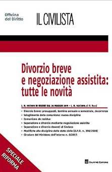 Divorzio breve e negoziazione assistita: tutte le novità