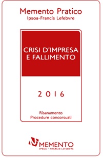 Memento Pratico Crisi d’ Impresa e Fallimento 2016
