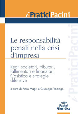 Le responsabilità penali nella crisi d’impresa