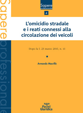 L’omicidio stradale e i reati connessi alla circolazione dei veicoli