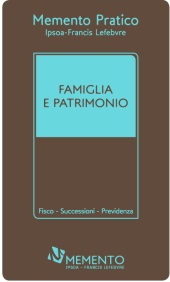 Memento Pratico – Famiglia e Patrimonio