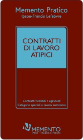 Memento pratico Contratti di lavoro atipici