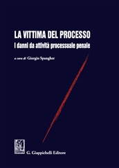 La vittima del processo – I danni fa attività processuale