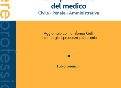 La responsabilità del medico. Civile – Penale – Amministrativa