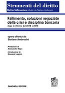 Fallimento, soluzioni negoziate della crisi e disciplina bancaria dopo le riforme del 2015 e 2016