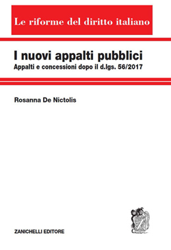 I nuovi appalti pubblici Appalti e concessioni dopo il d.lgs. 56/2017