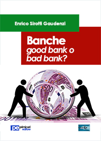 Banche. Good bank o bad bank?