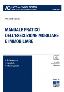 Manuale pratico dell’esecuzione mobiliare ed immobiliare