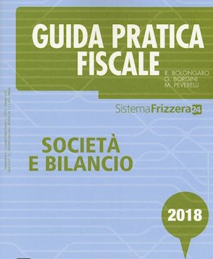 Guida pratica e fiscale Società e bilancio 2018