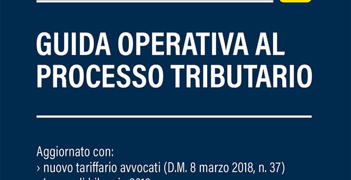 Guida operativa al contenzioso tributario