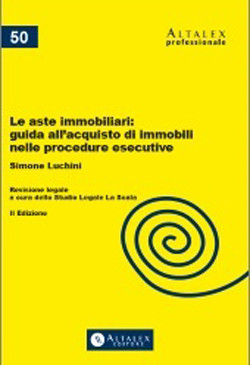 Le aste immobiliari: guida all’acquisto di immobili nelle procedure esecutive