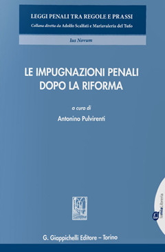 Le impugnazioni penali dopo la riforma