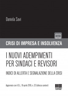 I nuovi adempimenti per sindaci e revisori. Indici di allerta e segnalazione della crisi