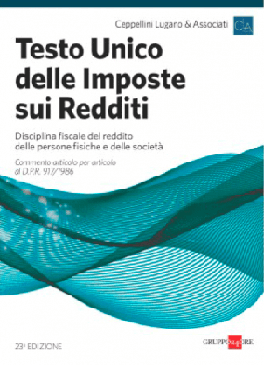 Testo unico delle imposte sui redditi. Disciplina fiscale del reddito delle persone fisiche e delle società