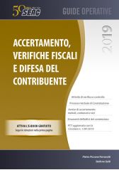 Accertamento, verifiche fiscali e difesa del contribuente 2019