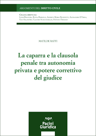 La caparra e la clausola penale tra autonomia e potere correttivo del giudice