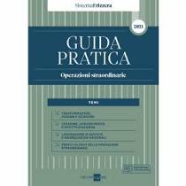 Guida Pratica Operazioni straordinarie 2021