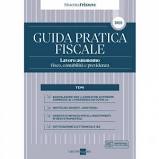 Guida pratica fiscale 2021 – Lavoro Autonomo 2021