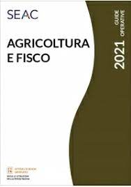 Agricoltura e Fisco 2021