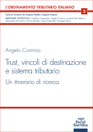 Trust, vincoli di destinazione e sistema tributario