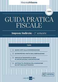 Guida Pratica Fiscale Imposte Indirette – 1° semestre 2022