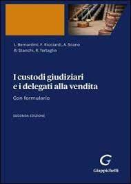 I custodi giudiziari e i delegati alla vendita