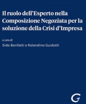 Il ruolo dell’Esperto nella Composizione Negoziata per la soluzione della Crisi d’Impresa