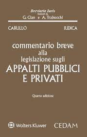 Commentario breve alla legislazione sugli appalti pubblici e privati