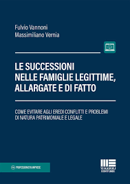 Le successioni nelle famiglie legittime, allargate e di fatto