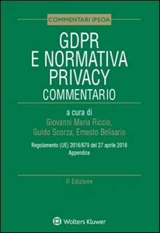 GDPR e Normativa Privacy Commentario