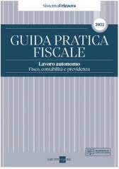 Guida pratica fiscale 2022 – Lavoro autonomo