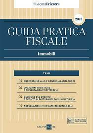 Guida Pratica Fiscale Immobili 2022