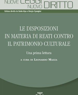 Le disposizioni in materia di reati contro il patrimonio culturale