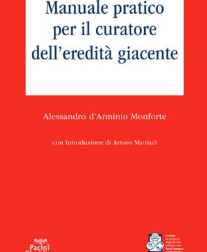 Manuale pratico per il curatore dell’eredità giacente