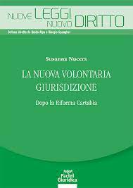 La nuova volontaria giurisdizione