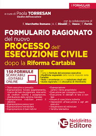 Formulario Ragionato del Nuovo Processo dell’esecuzione Civile dopo la Riforma Cartabia.