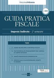 Guida Pratica Fiscale Imposte Indirette – 2° semestre 2023
