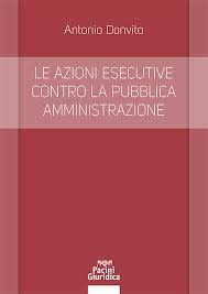 Le azioni esecutive contro la pubblica amministrazione