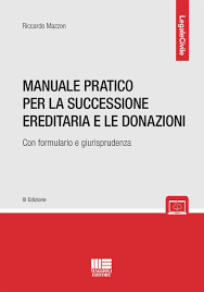 Manuale pratico per la successione ereditaria e le donazioni