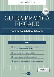 Guida Pratica Fiscale Società, Contabilità e Bilancio 2024